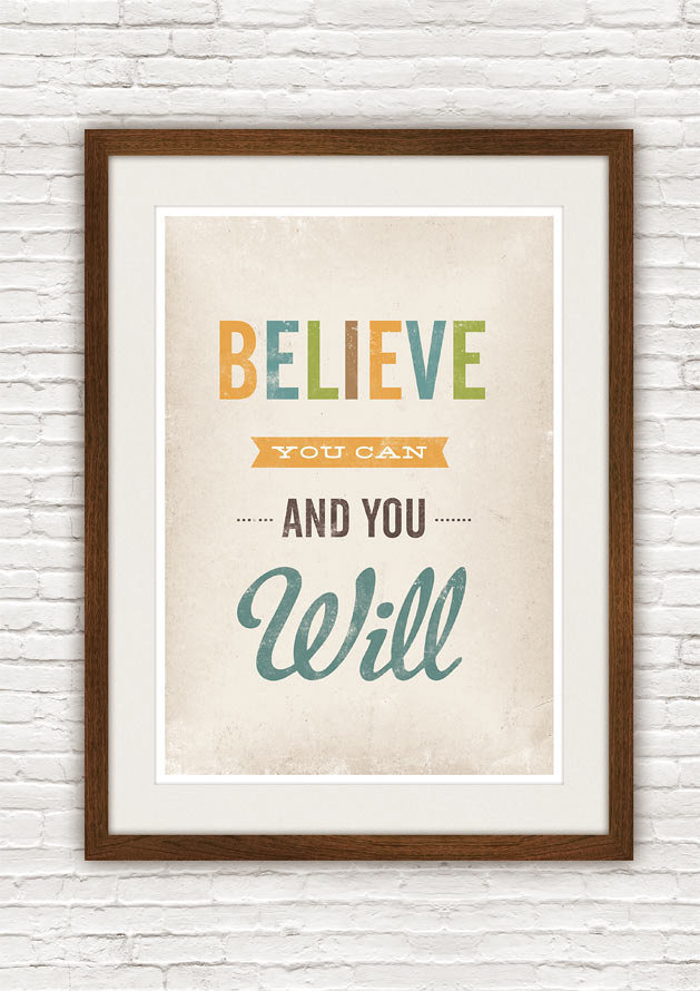 [Image: statement-Believe-You-Can-You-approx-20-print.jpg]