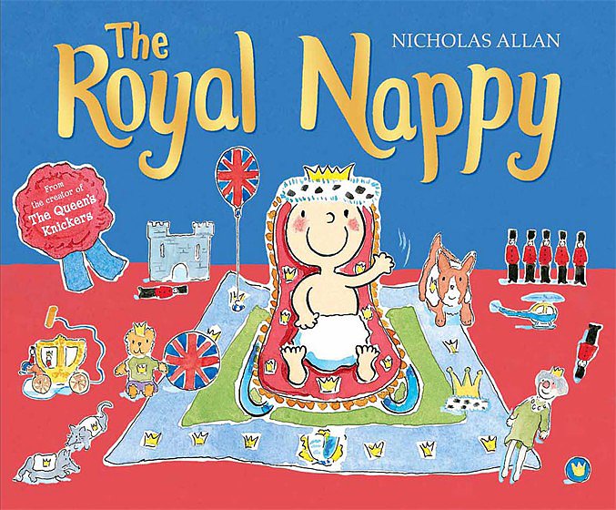 The just-released The Royal Nappy: A Royal Baby Book ($11) is a funny tale of the woman who's in charge of diapering the royal baby.
The just-released The Royal Nappy: A Royal Baby Book ($11) is a funny tale of the woman who's in charge of diapering the royal baby.