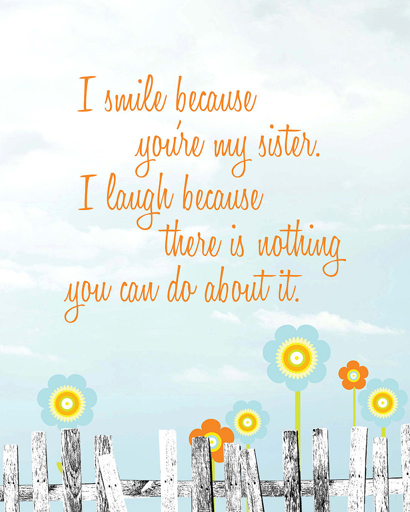 I Smile Because Youre My Sister 6 Sweet Art Prints For National