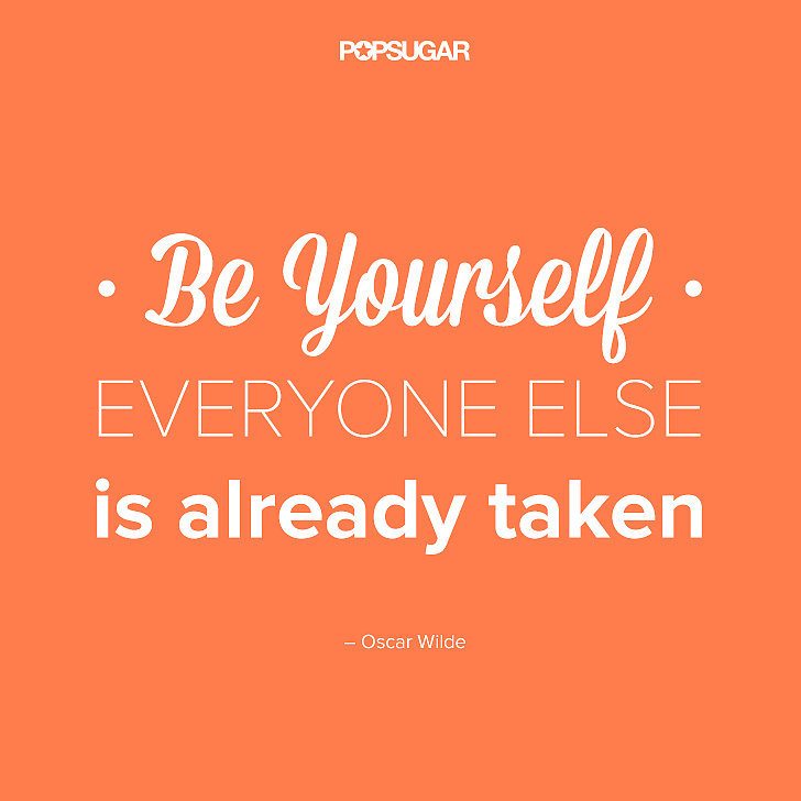 Be Yourself Be Yourself