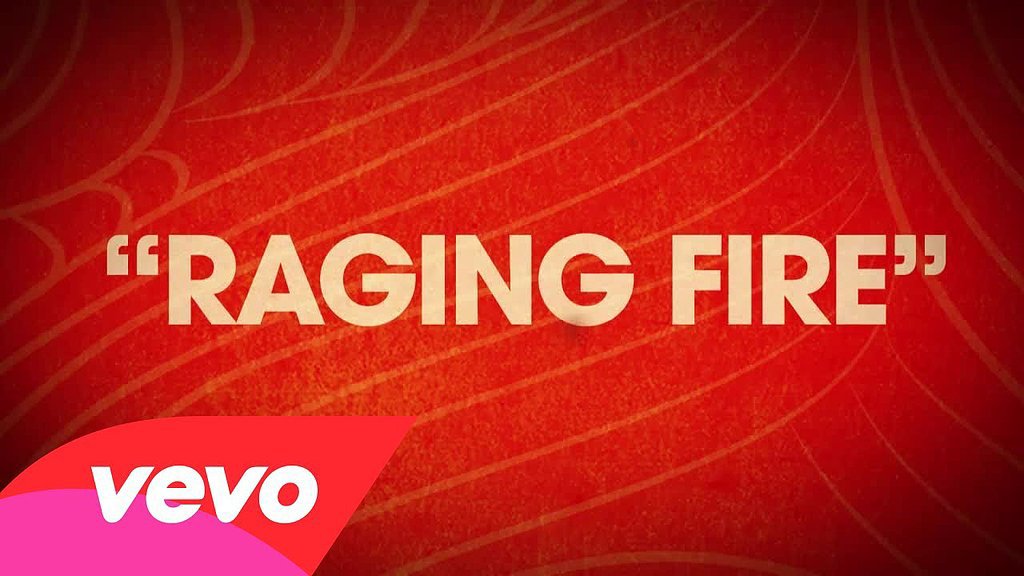"Raging Fire" by Phillip Phillips "Raging Fire" by Phillip Phillips