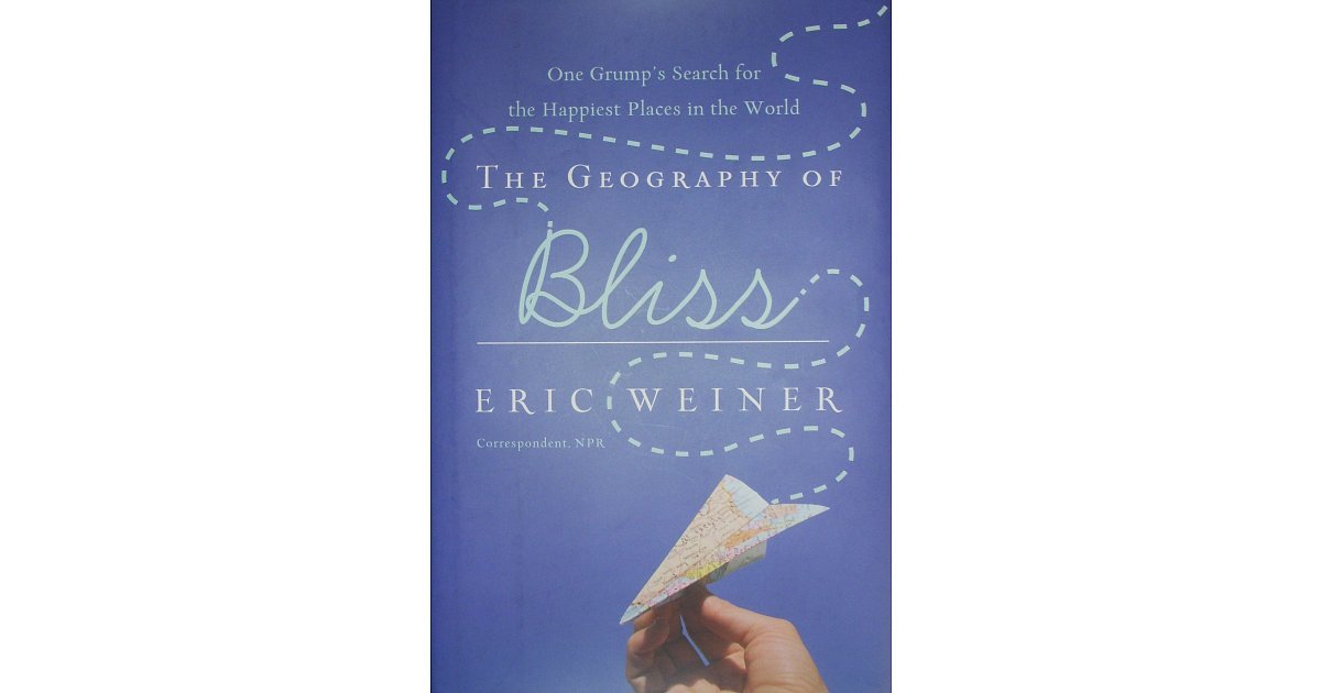 The Geography of Bliss 18 Books to Fuel Your Wanderlust POPSUGAR