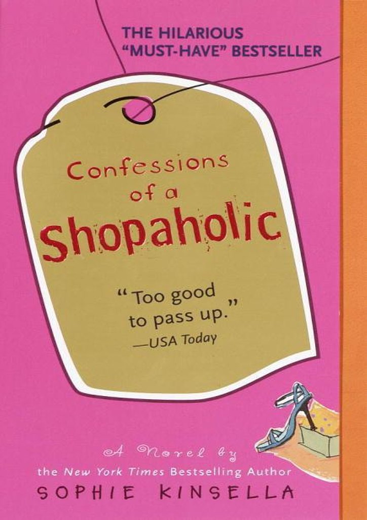 Confessions of a Shopaholic Confessions of a Shopaholic