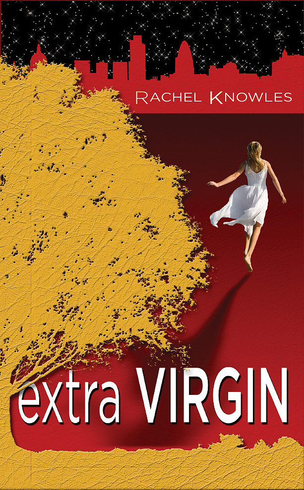 Extra Virgin by Rachel Knowles Extra Virgin by Rachel Knowles