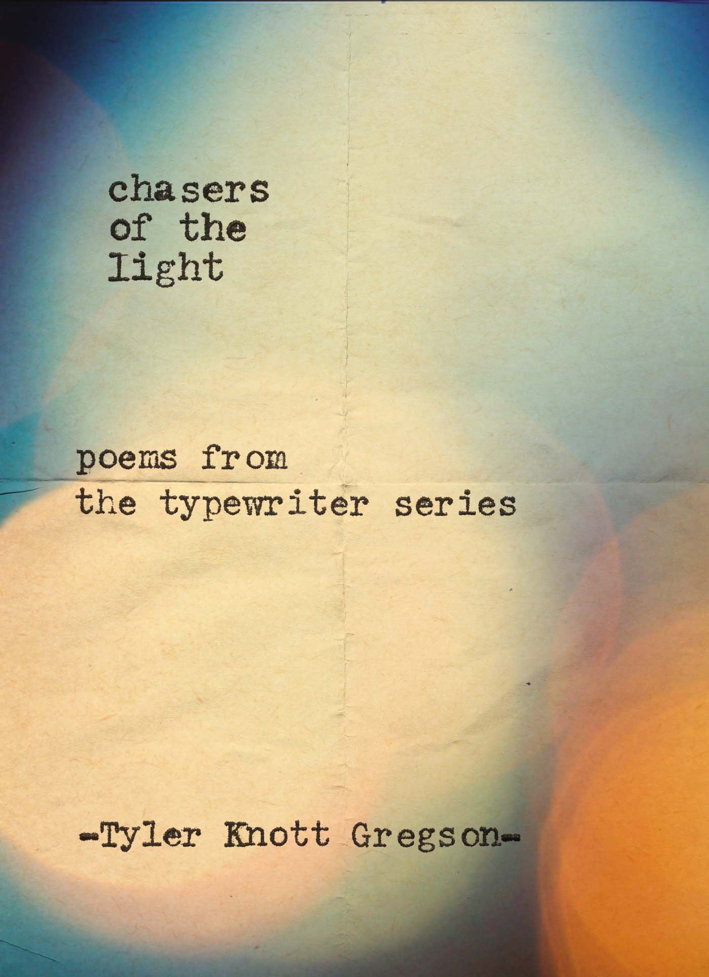 Chasers of the Light Poems From the Typewriter Series 24 of