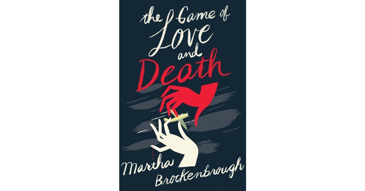 The Game Of Love And Death 200 Of The Sexiest Sweetest Books Of 2015 So Far Popsugar 