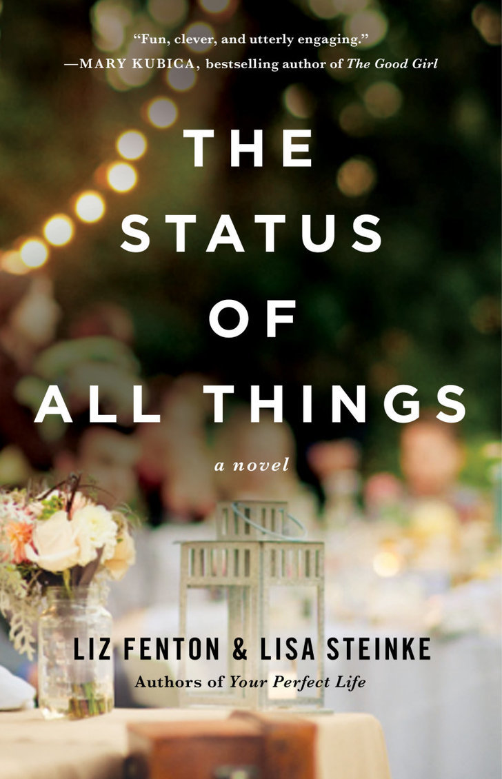 The Status Of All Things By Liz Fenton And Lisa Steinke 26 Of The Hottest New Books You Ll
