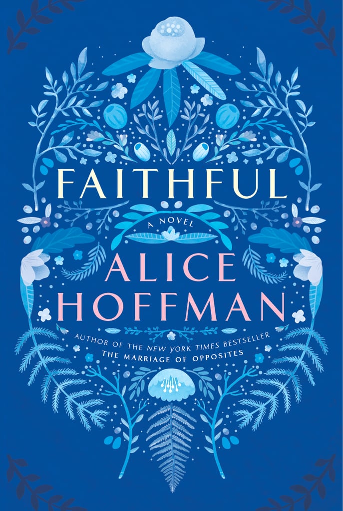 Faithful by Alice Hoffman, Out Nov. 1