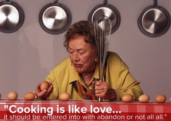 View Julia Child Quotes On Food Pics