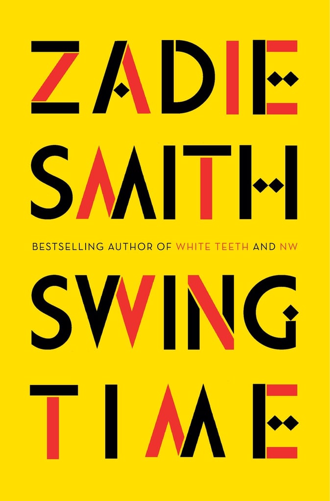 Swing Time by Zadie Smith, Out Nov. 15